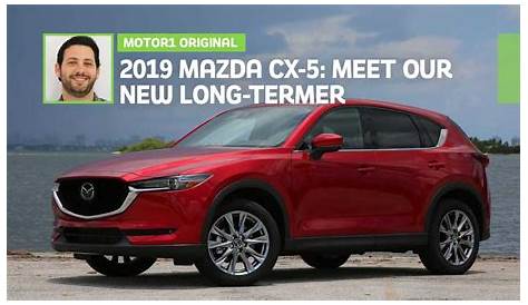 2019 Mazda CX-5 Signature: Our Latest Long-Termer Goes Turbo