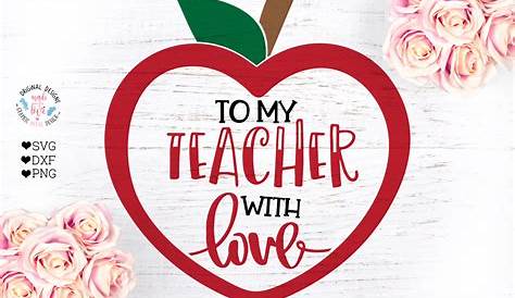 To my Teacher with Love (259832) | SVGs | Design Bundles