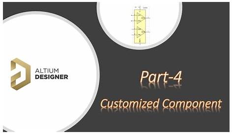 Altium Tutorial#4 – How to create customized component library