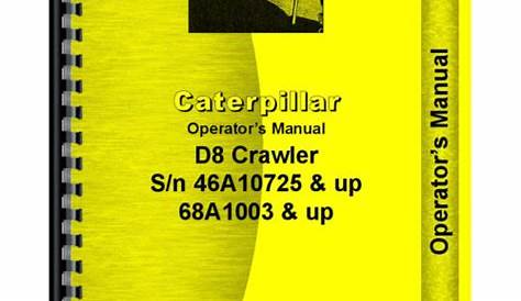 Caterpillar Crawler Operators Manual (CT-O-D8 46A10+)