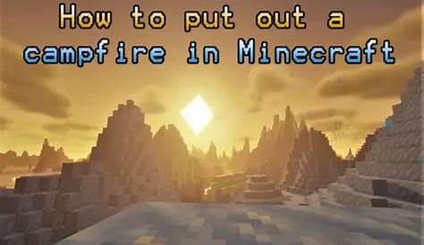How to put out a campfire in Minecraft