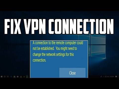 How To Fix VPN "connection to the remote computer could not be established" on Windows 10