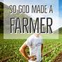 And So God Made A Farmer