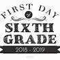 First Day Of Sixth Grade Free Printable