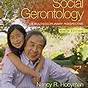 Social Gerontology A Multidisciplinary Perspective 10th Edit