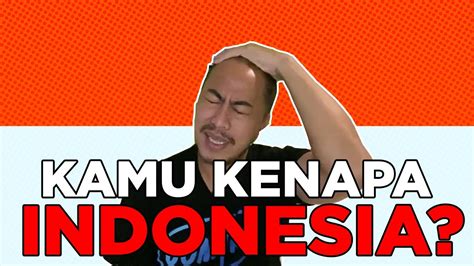 kenapa indonesia