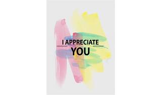 you more appreciation