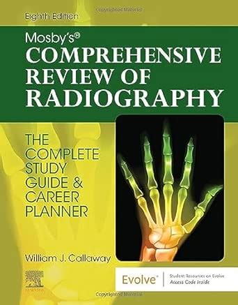 Mosby's Comprehensive Review of Radiography: The Complete Study Guide ...