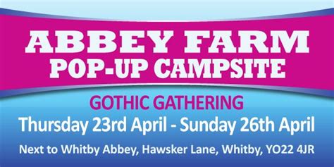 Whitby Goth Gathering - Abbey Farm Pop-Up Camping, Whitby Abbey, 23 ...