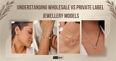 Wholesale vs Private Label Jewellery: Which is the best model to use?