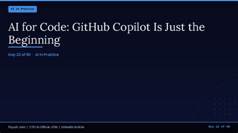 Day 22: AI for Code: GitHub Copilot Is Just the Beginning