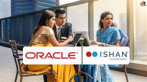 Ishan Technologies Partners with Oracle to Accelerate Digital ...