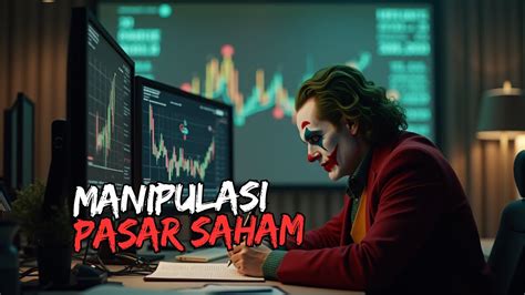 Manipulasi Pasar Saham Dari Insider Trading Hingga High Frequency