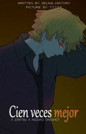 Cien veces mejor - ZeniNezu - Extra II - Page 2 - Wattpad