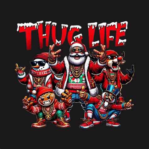 Thug Life Christmas Thug Life Santa Reindeer Thug Life Snowman Thug