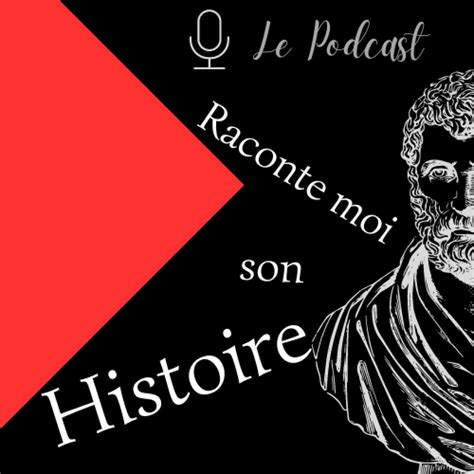 Podcast Raconte Moi Son Histoire Apple Podcasts