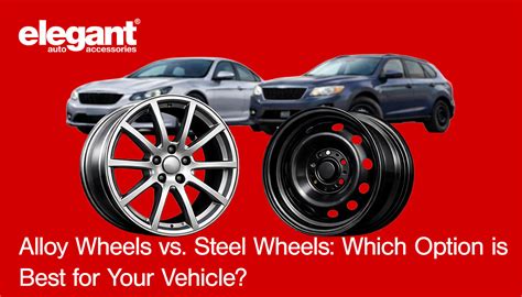 Alloy Wheels vs. Steel Wheels: Which Option is Best for Your Vehicle ...