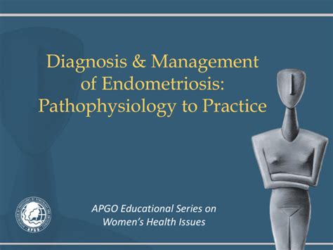 Diagnosis And Management Of Endometriosis Pathophysiology To