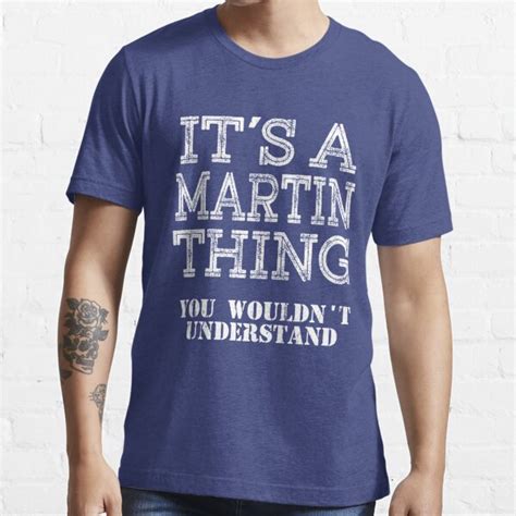Its A Martin Thing You Wouldnt Understand Funny Cute T T Shirt For