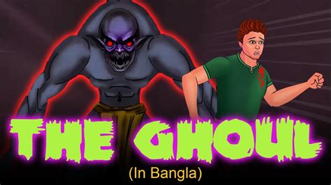 The Ghoul Horror Story In Bangla Bhuter Golpo Bhuter Cartoon