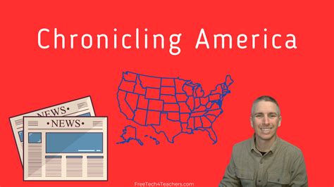 Chronicling America A Great Place To Find Historic Newspapers Free Technology For Teachers