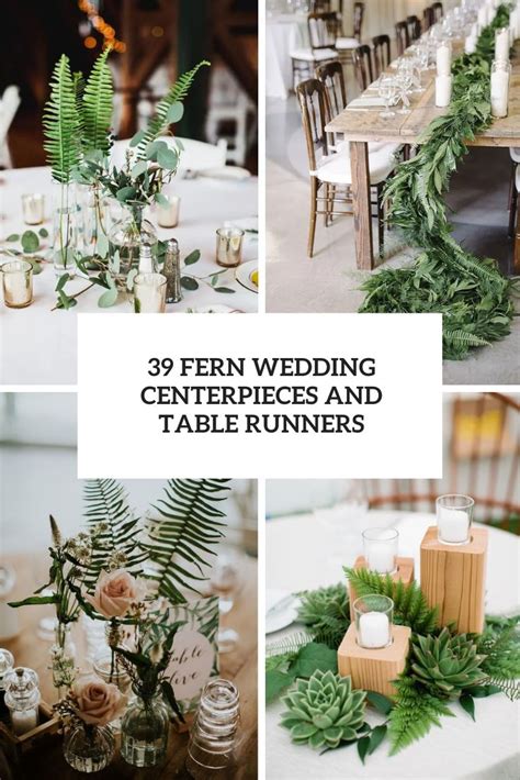 39 Fern Wedding Centerpieces And Table Runners Weddingomania