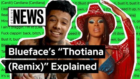 Blueface And Cardi Bs “thotiana Remix” Explained Song Stories