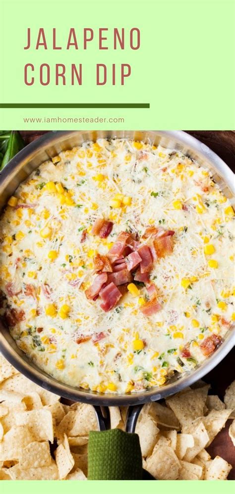 Jalapeno Corn Dip Collides Spicy And Sweet For A Flavor Explosion Hot
