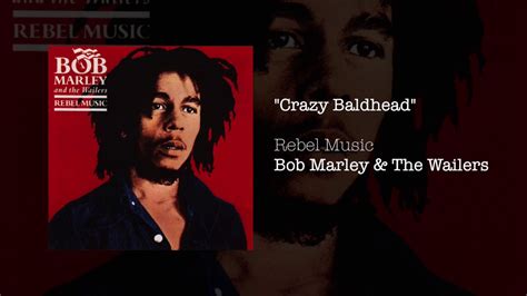 Lihat juga lirik lagu dengan kunci gitar terbaru dan db chord. Crazy Baldhead (1986) - Bob Marley & The Wailers - YouTube