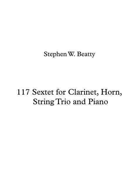 sextet for clarinet horn strings and piano op 117 beatty stephen w imslp