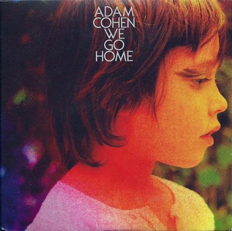 Adam Cohen We Go Home 2014 Digipack Cd Discogs
