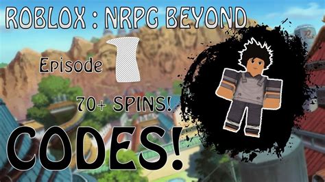Nrpg Beyond Codes 70 Spins Roblox Naruto Beyond Gameplay