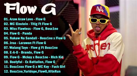 Flow G Nonstop Rap Songs 2021 Flow G Greatest Hits Full Album Flow