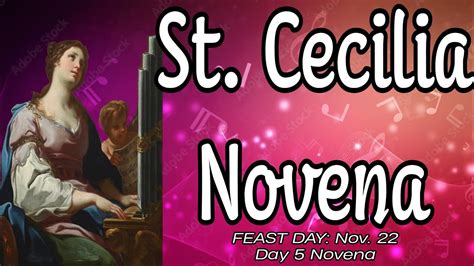 St Cecilia Novena Day 5 Patron Of Music And Musicians Youtube