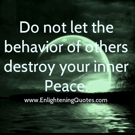 Dont Let The Behavior Of Others Destroy Your Inner Peace