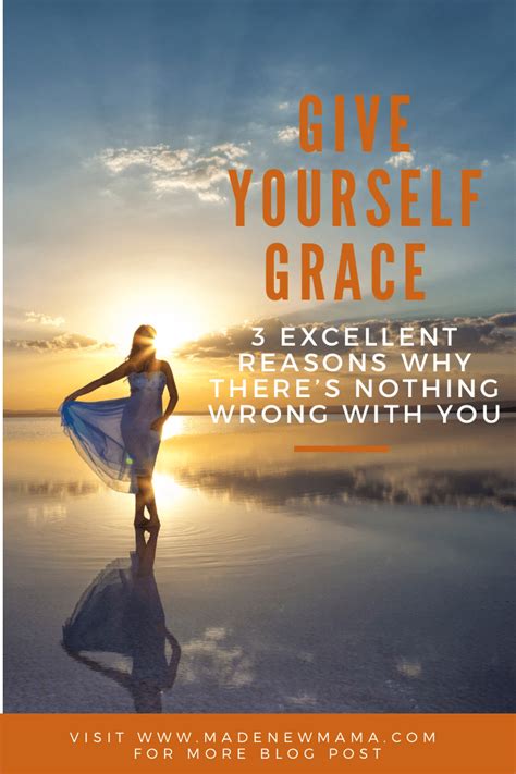 Give Yourself Grace 3 Reasons Why Theres Nothing Wrong With You