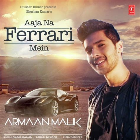 Bollywood movies hindi mp3 songs 2020. Aaja Na Ferrari Mein - Download Songs by Armaan Malik ...