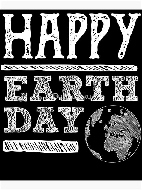 Happy Earth Day Planet Earth Globe Poster For Sale By Bullquacky