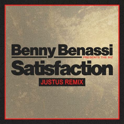 Stream Satisfaction Justus Remix By Benny Benassi Listen Online For Free On Soundcloud