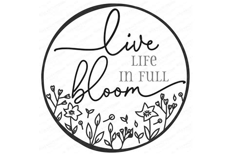 Live Life In Full Bloom Spring Wreath Sign Dxf Eps Png
