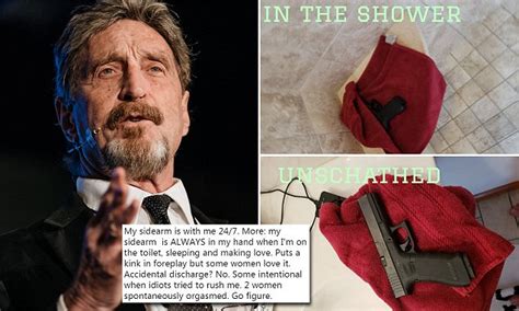John Mcafee Says Never Goes Anywhere Unarmed Even While He Sleeps Takes A Shower And Has Sex