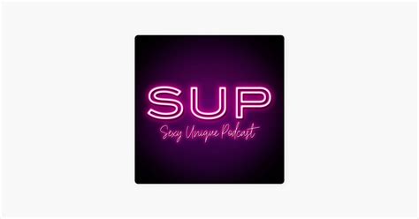 ‎sexy Unique Podcast On Apple Podcasts