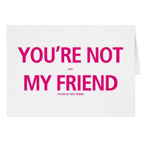 Youre Not Just My Friend Valentines Day Card Zazzle