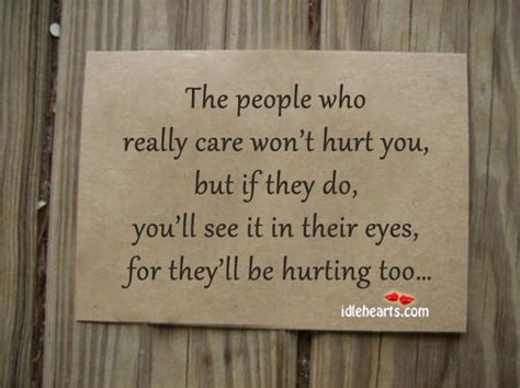 The People Who Really Care Wont Hurt You But If They Do