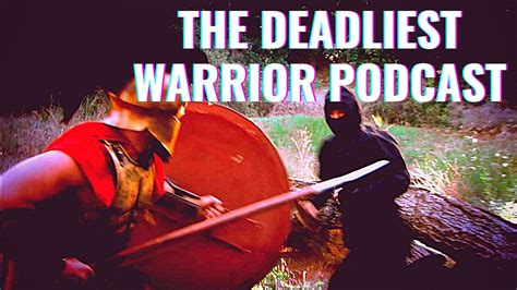 The Deadliest Warrior Podcast Ep 1 Spartan Vs Ninja Youtube