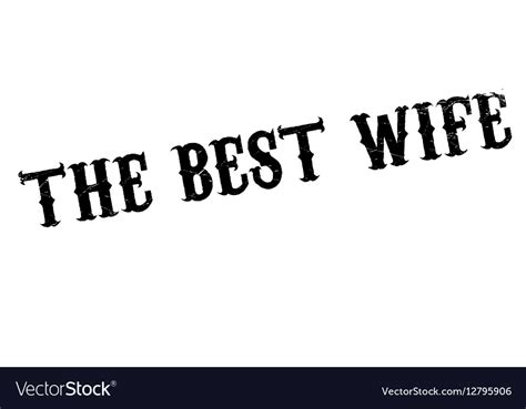 best wife rubber stamp royalty free vector image