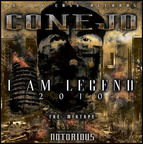 Conejo I Am Legend Mixtape Lyrics And Tracklist Genius