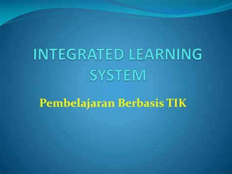 Ppt Integrated Learning System Powerpoint Presentation Free Download Id