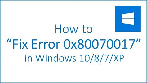 How To Fix Error 0x80070017 In Windows 1087xp