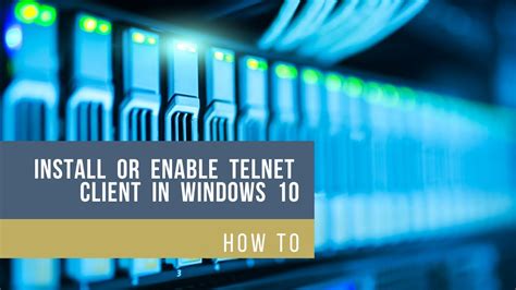 How To Install Or Enable Telnet Client In Windows Youtube